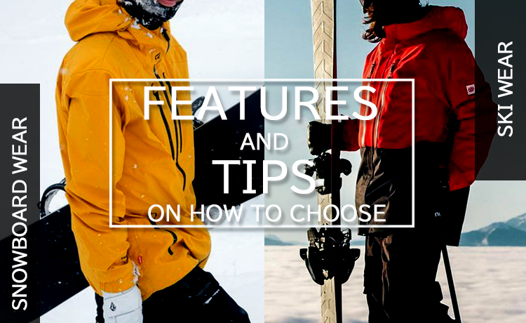 Do You Know The Difference Between Ski Wear And Snowboard Wear?  Features And Tips On How To Choose.