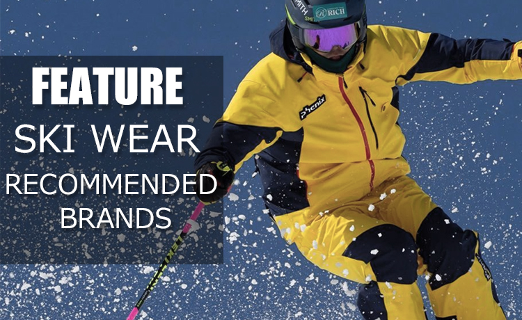 Men's Ski Wear Recommended Brand Feature What kind of wear will you play with this winter? Introduction of how to choose!